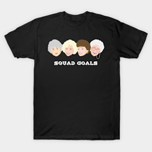 Golden Girls Squad Goals Thank You For Being A Friend T-Shirt